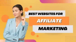 Best Websites for Affiliate Marketing - Earn Money Online