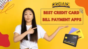 Best Credit Card Bill Payment Apps for Cashback