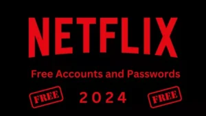 Netflix Free Accounts and Passwords 2024