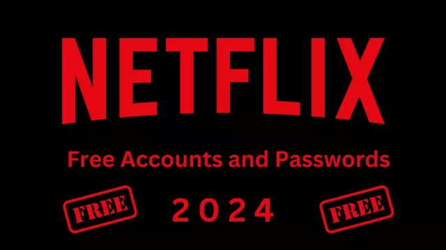 Netflix Free Accounts and Passwords 2024