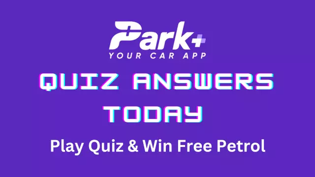 Park Plus Quiz Answers Today Win Free Petrol Everyday