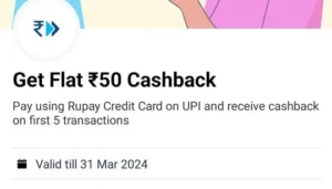 UPI Rupay Credit Card Offer - Rs 50 Cashback